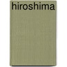 Hiroshima door John Hersey