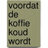 Voordat de koffie koud wordt door Toshikazu Kawaguchi