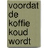 Voordat de koffie koud wordt