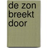 De zon breekt door door Catherine Cookson