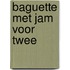 Baguette met jam voor twee