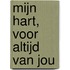 Mijn hart, voor altijd van jou