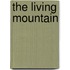 The Living Mountain