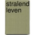 Stralend leven