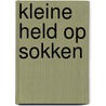 Kleine held op sokken door Barend Last