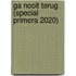 Ga nooit terug (Special Primera 2020)