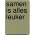 Samen is alles leuker