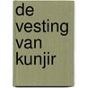 De vesting van Kunjir door Sandrine Cordurie