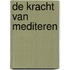 De kracht van mediteren