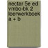 Nectar 5e ed vmbo-bk 2 Leerwerkboek A + B