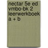 Nectar 5e ed vmbo-bk 2 Leerwerkboek A + B by Unknown