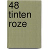 48 Tinten Roze by Rianne van de Noord