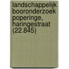 Landschappelijk booronderzoek Poperinge, Haringestraat (22.845) door K.A. Hebinck
