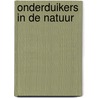 Onderduikers in de natuur door Onbekend