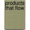 Products that flow door Siem Haffmans
