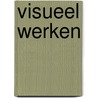 Visueel werken door Willemien Brand