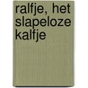 Ralfje, het slapeloze kalfje by Mireille van Yperen