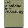 Van ontdekking naar veroordeling by Ron Ritzen