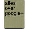 Alles over Google+ by Studio Visual Steps