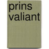 Prins Valiant by H. Foster