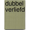 Dubbel verliefd by Mariëlle Bovenkamp