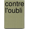 Contre l'Oubli door Pauline Broekema