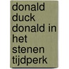 Donald Duck Donald in het stenen tijdperk door Walt Dieny