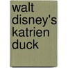 Walt Disney's Katrien Duck door Walt Disney