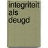 Integriteit als deugd
