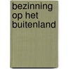 Bezinning op het buitenland door Onbekend