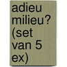 Adieu Milieu? (set van 5 ex) door Moniek Vermeulen