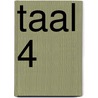 Taal 4 door Steven De Laet