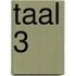Taal 3