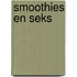 Smoothies en seks