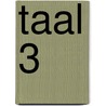 Taal 3 by Steven De Laet