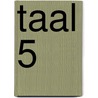 Taal 5 door Steven De Laet