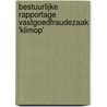Bestuurlijke rapportage vastgoedfraudezaak 'Klimop' by N.L. Holvast