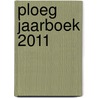 Ploeg jaarboek 2011 by Peter Jordens