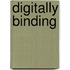 Digitally binding