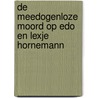 De meedogenloze moord op Edo en Lexje Hornemann door Lout Donders