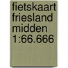 Fietskaart Friesland midden 1:66.666 by Anwb