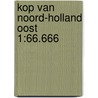 Kop van Noord-Holland oost 1:66.666 by Anwb