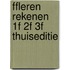 ffLeren Rekenen 1F 2F 3F thuiseditie