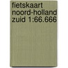 Fietskaart Noord-Holland zuid 1:66.666 door Anwb