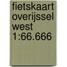 Fietskaart Overijssel west 1:66.666 door Anwb