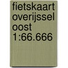 Fietskaart Overijssel oost 1:66.666 door Anwb