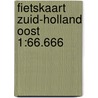 Fietskaart Zuid-Holland oost 1:66.666 door Anwb