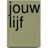 Jouw lijf door Hannah Alice