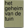 Het geheim van de tuin door Jan Paul Schutten