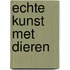 Echte kunst met dieren